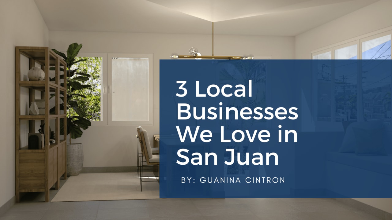 3 Must-Visit Local Businesses in San Juan | Wow Real Estate Puerto Rico