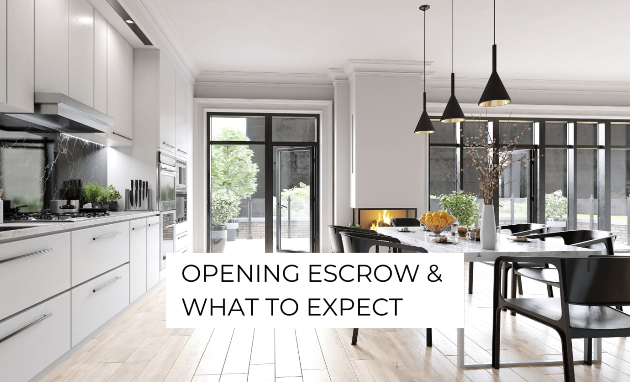 Opening Escrow & What to Expect