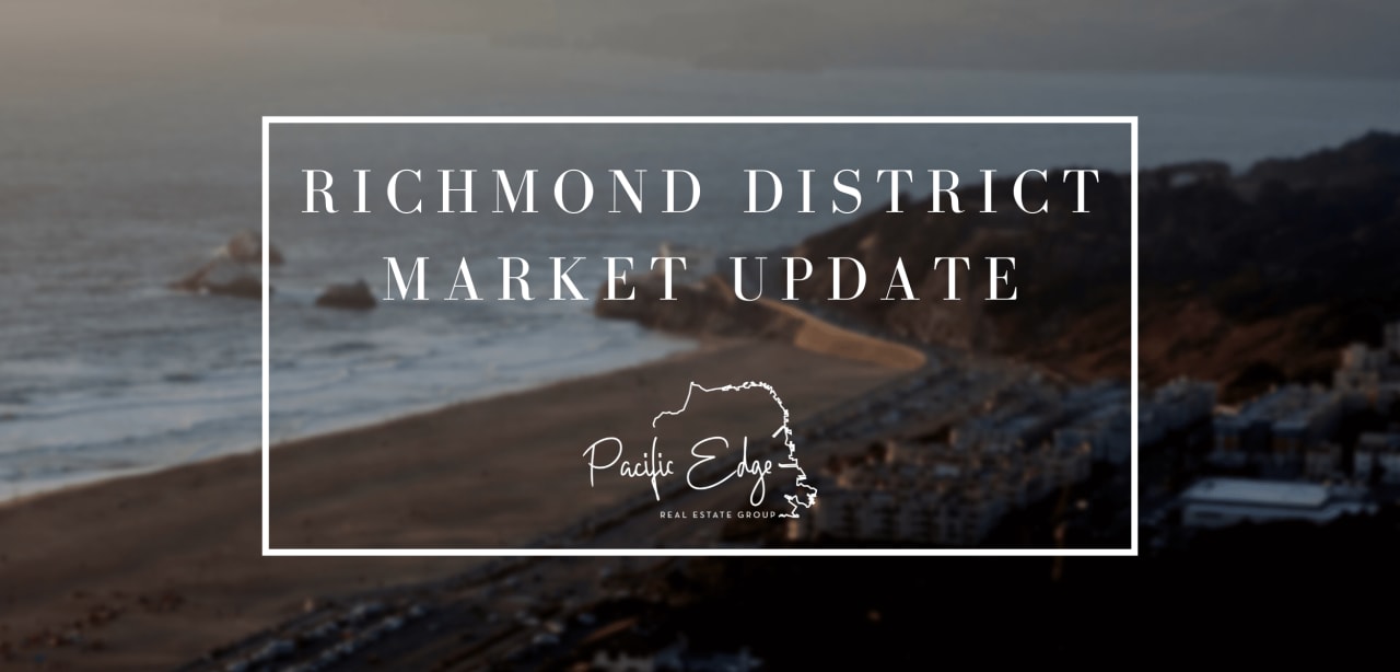 San Francisco's Richmond District real estate market update from top real estate agents in the Richmond District.