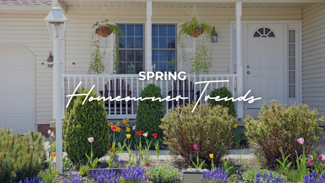 Spring Homeowner Trends: Elevating Your Home's Value and Appeal