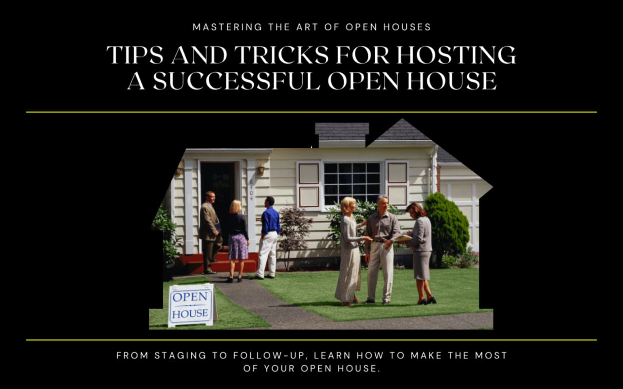 Mastering the Art of Hosting Open Houses