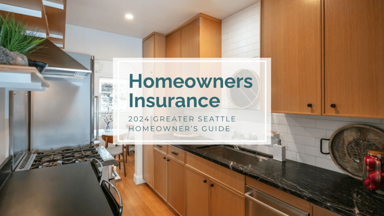 Homeowners Insurance: 2024 Seattle Area Homeowner's Guide