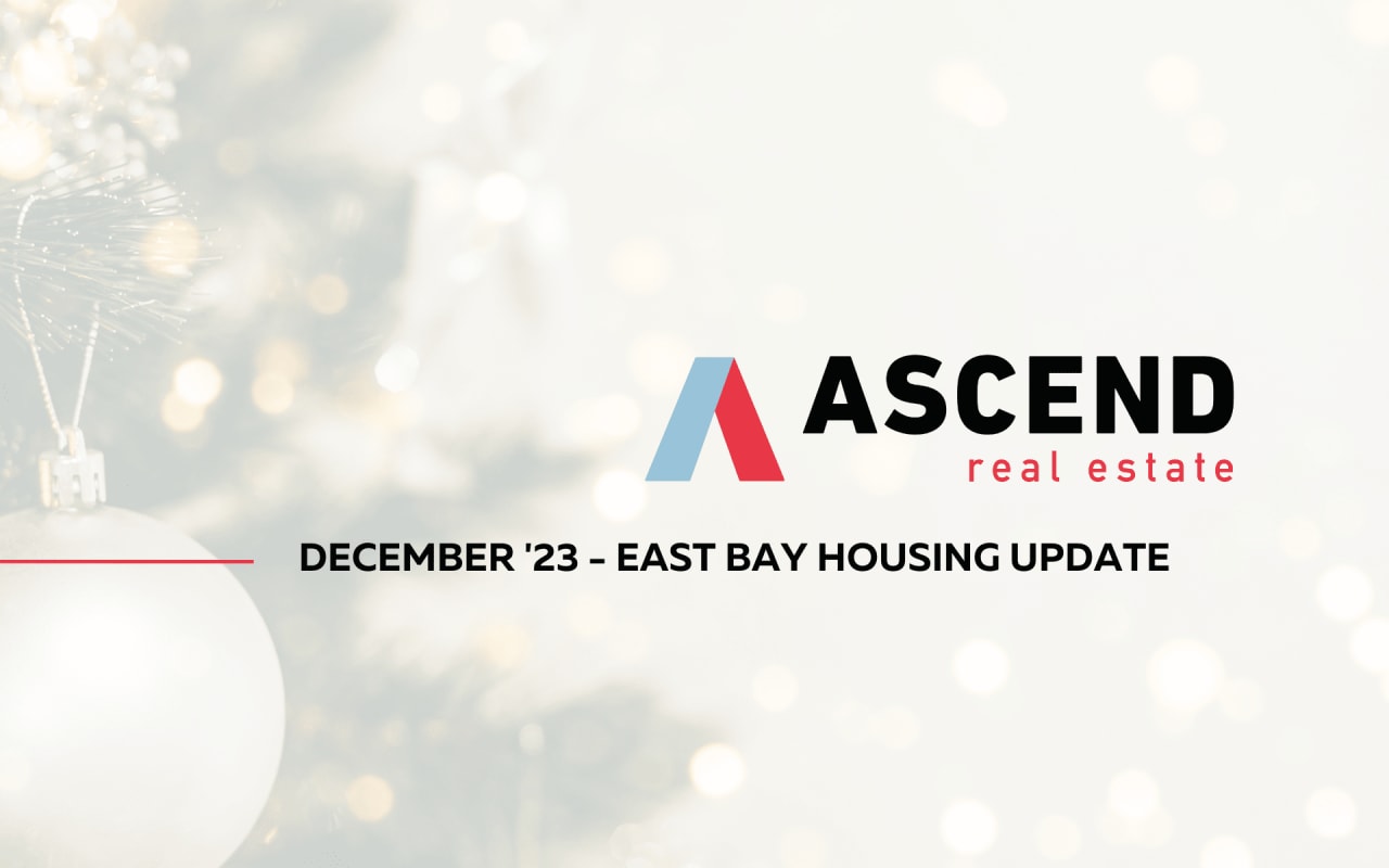 East Bay December '23 Real Estate Update Ascend RE