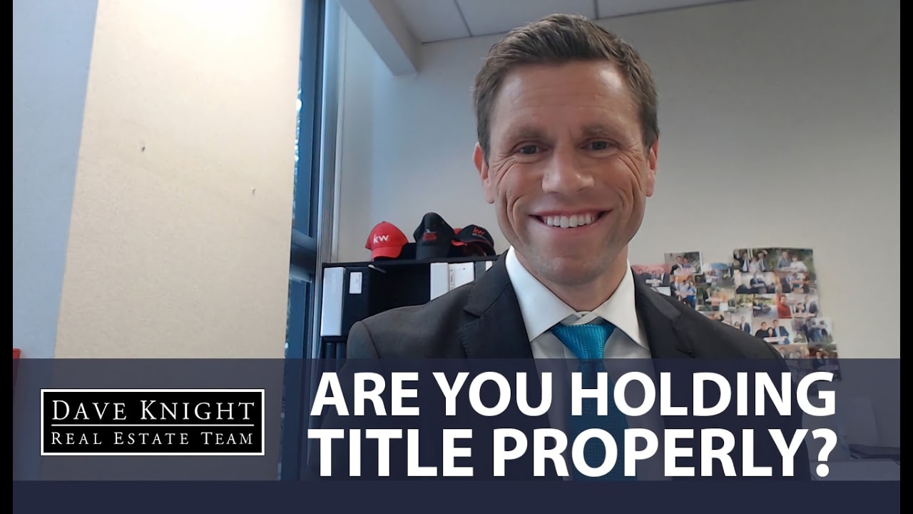 what-happens-if-you-don-t-hold-title-properly-blog-dave-knight-real-estate-team-southern