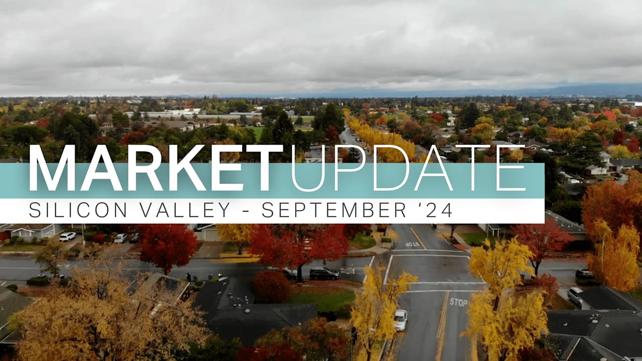 Silicon Valley Real Estate Market Update September 2024 Insights and