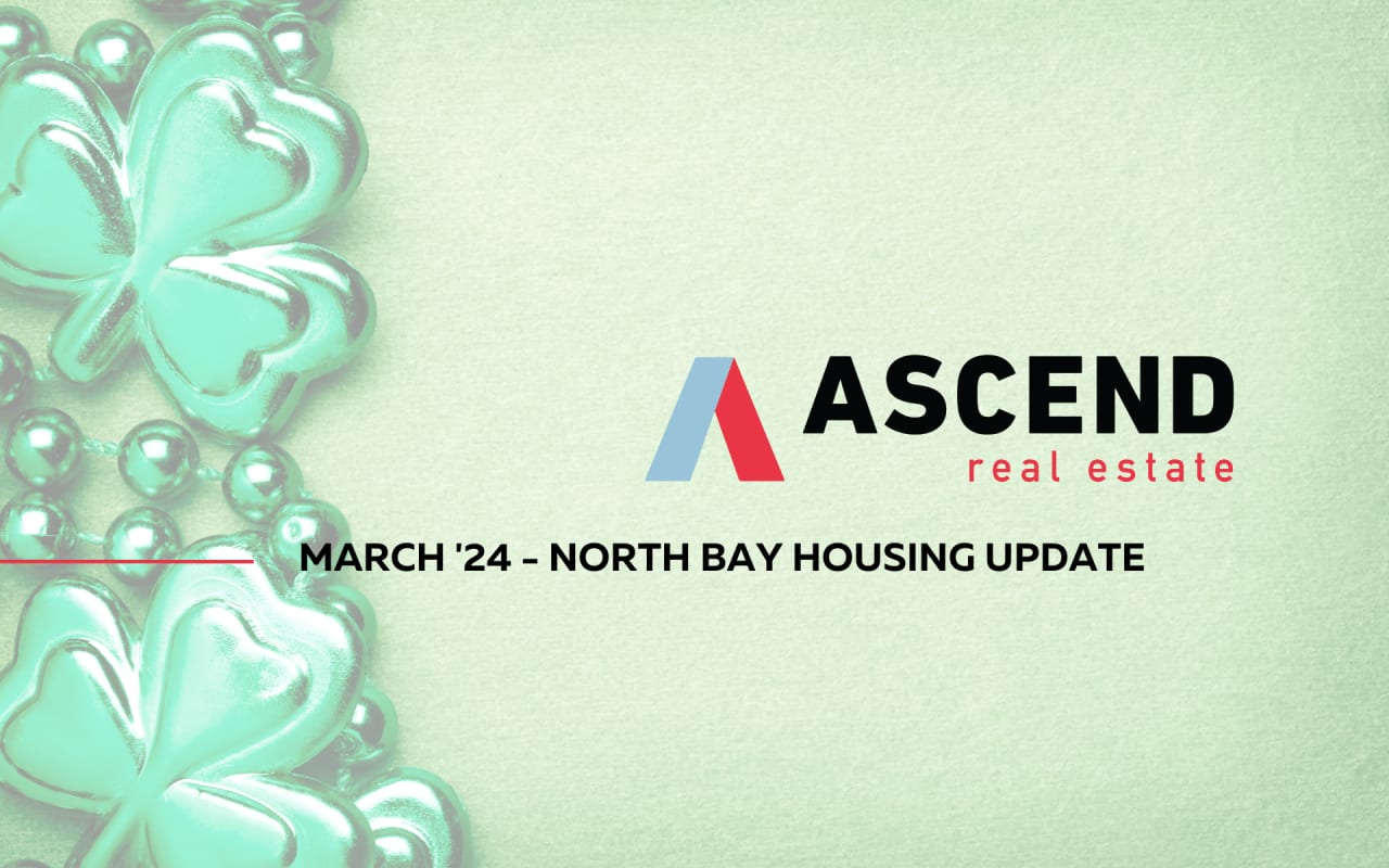 North Bay March '24 Real Estate Update Ascend RE