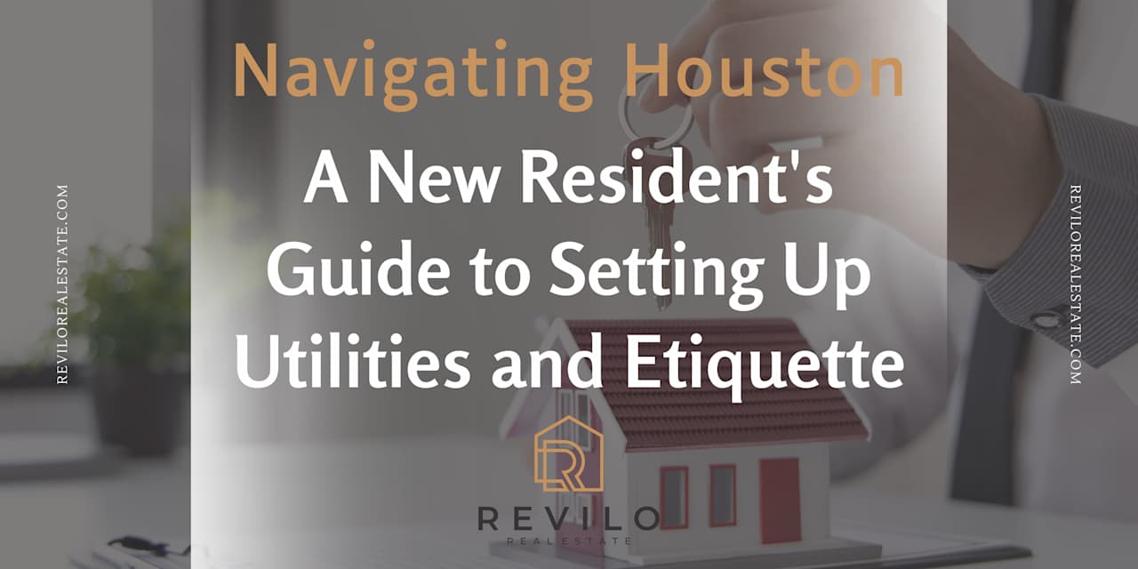 Navigating Houston A New Resident's Guide to Setting Up Utilities and