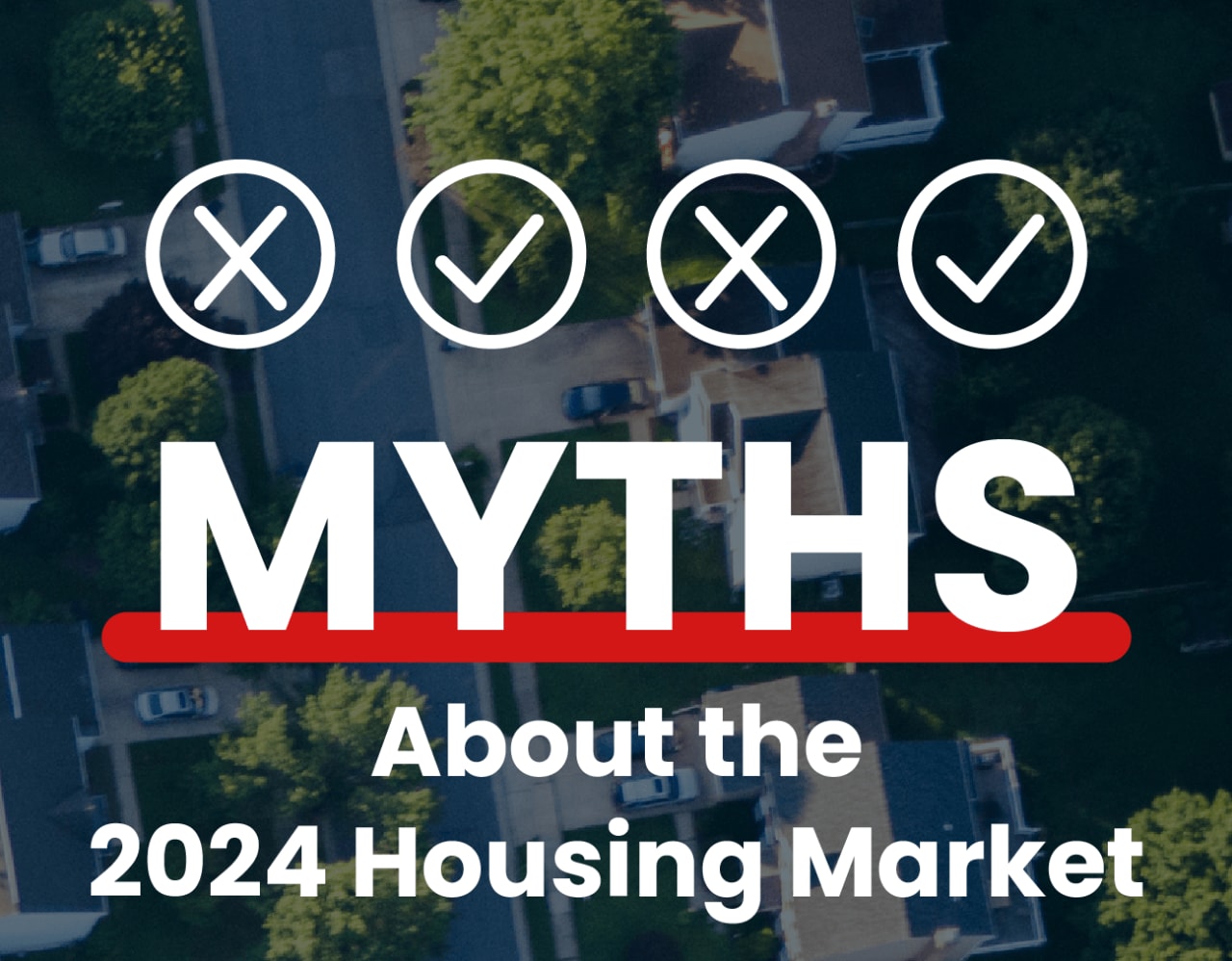 Myths About the 2024 Housing Market