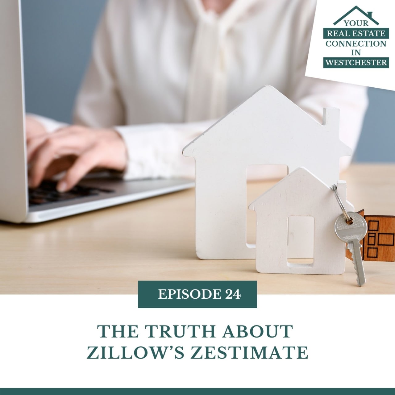 EP #24: THE TRUTH ABOUT ZILLOW’S ZESTIMATE