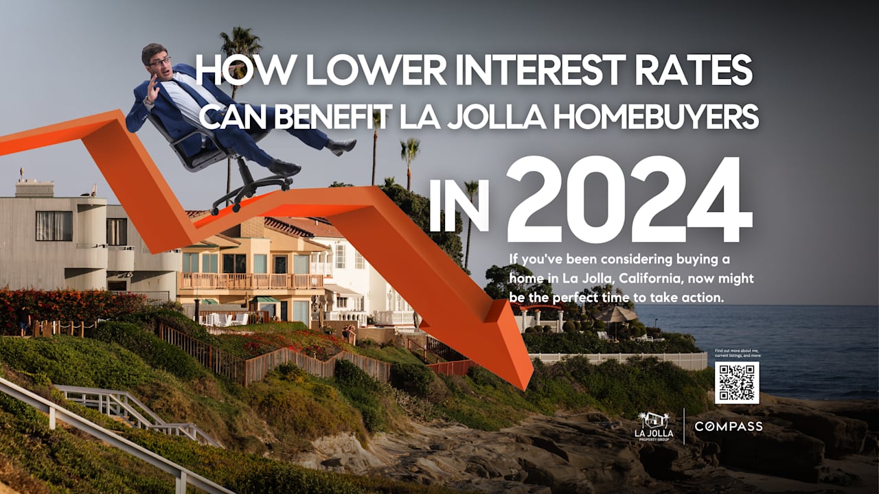 Lower Interest Rates Can Benefit La Jolla Homebuyers in 2024