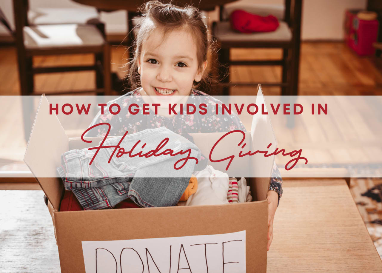 how-to-get-kids-involved-with-holiday-giving