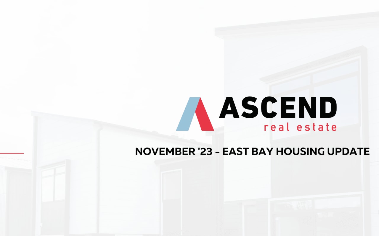 East Bay November '23 Real Estate Update Ascend RE