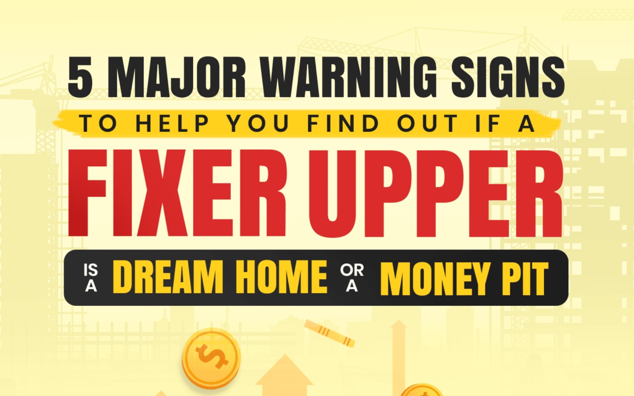 Is That Fixer Upper A Dream Home or A Money Pit? 5 Major Warning Signs to Help You Find Out