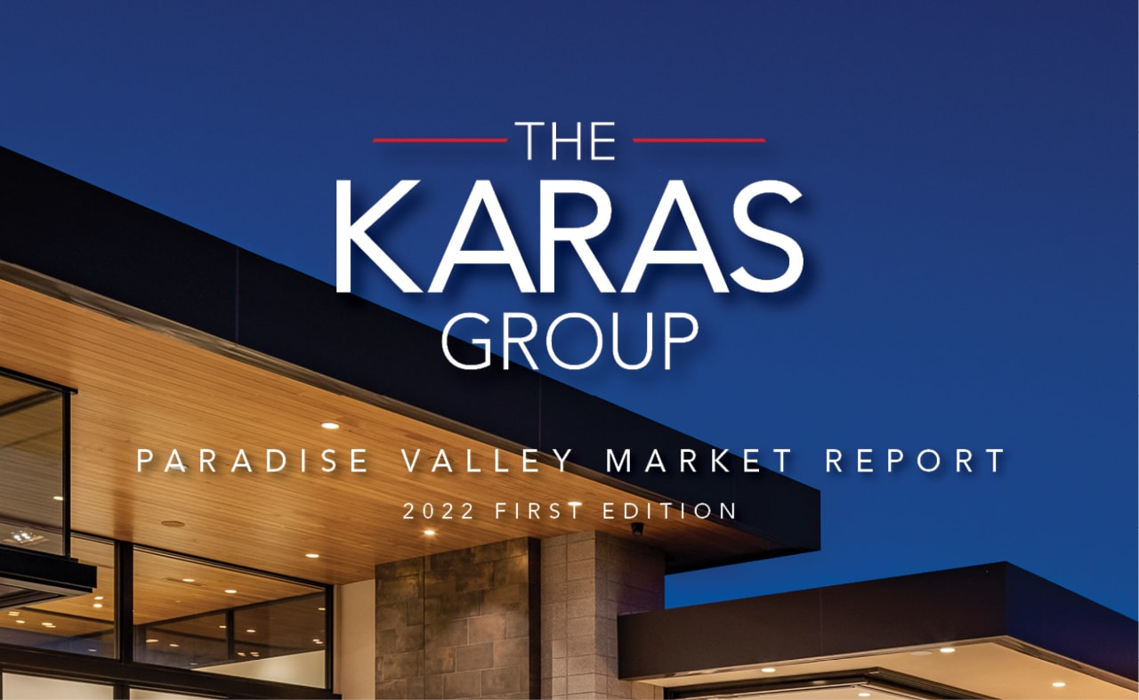 The Karas Group Paradise Valley Market Report (2022 First Edition)