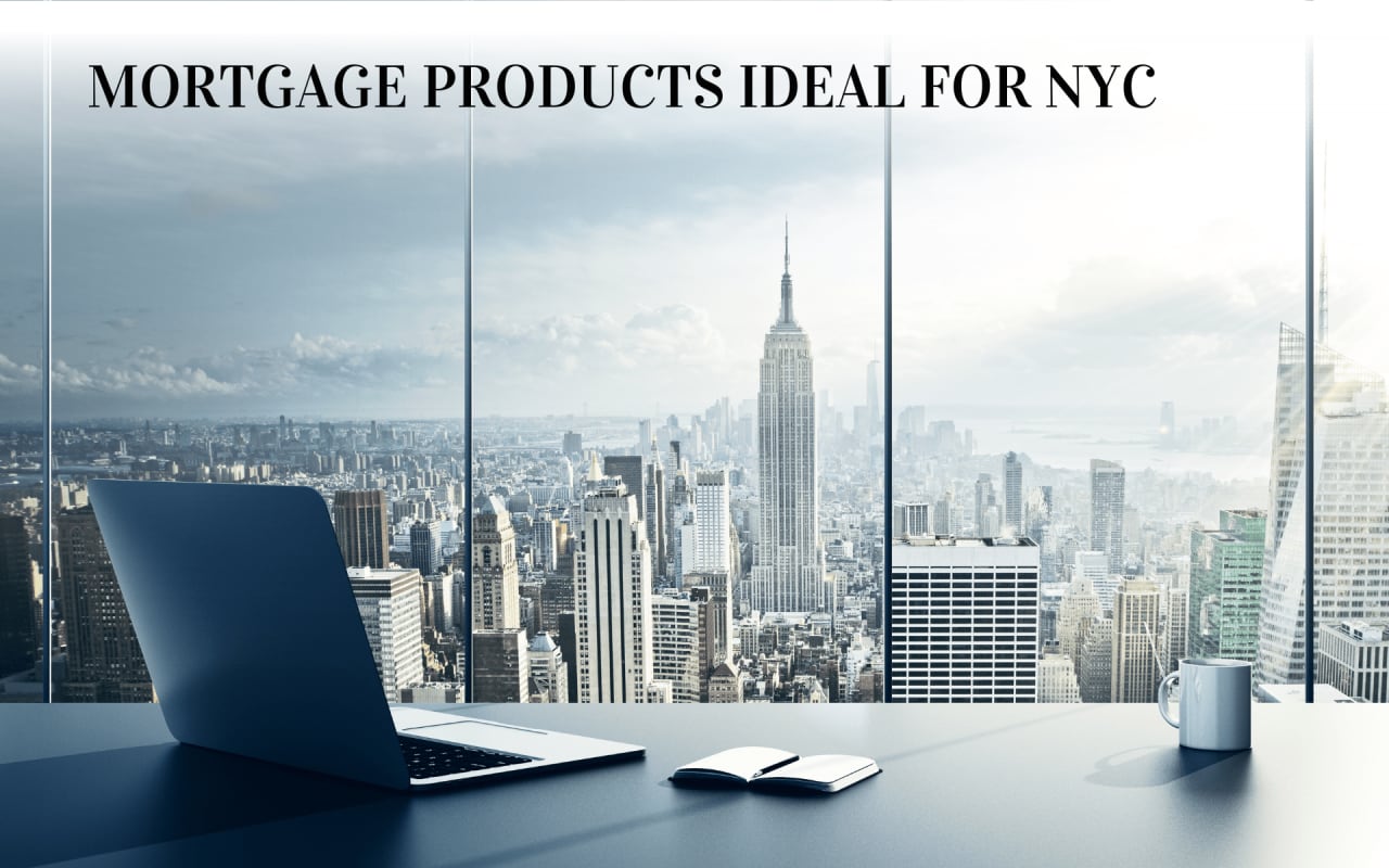 Mortgage Products Ideal For NYC