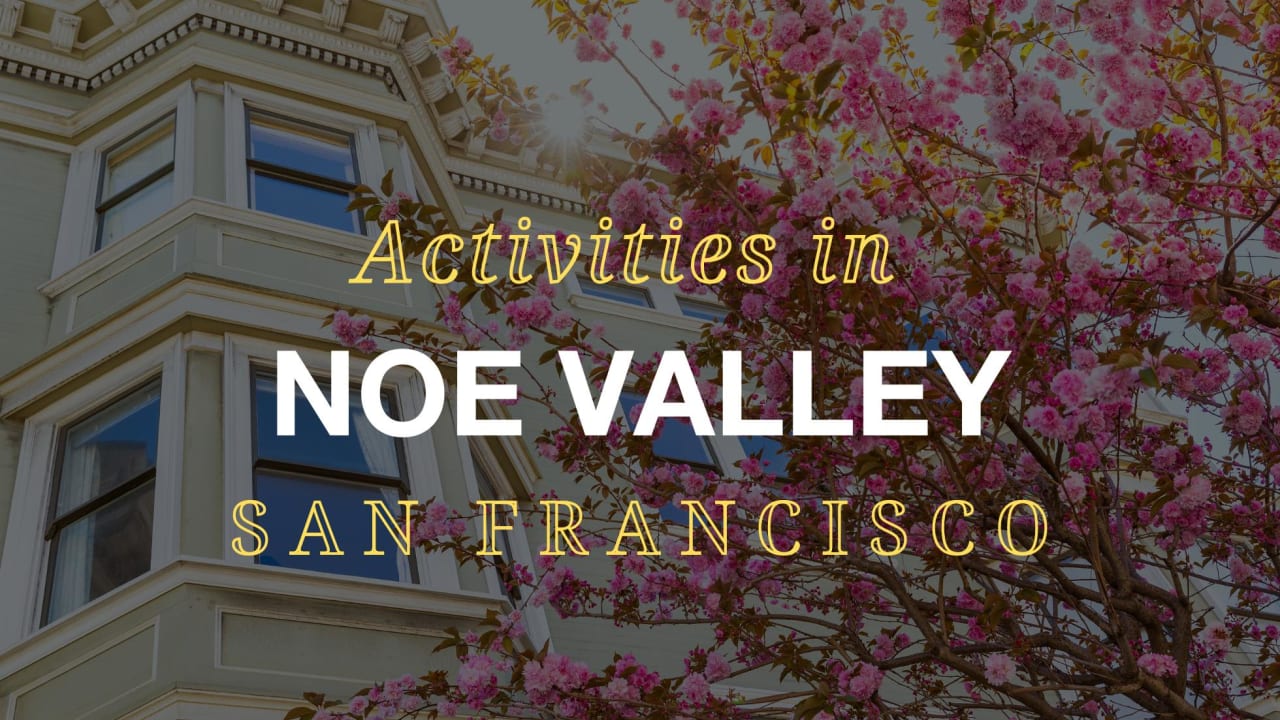 Things to Do in Noe Valley