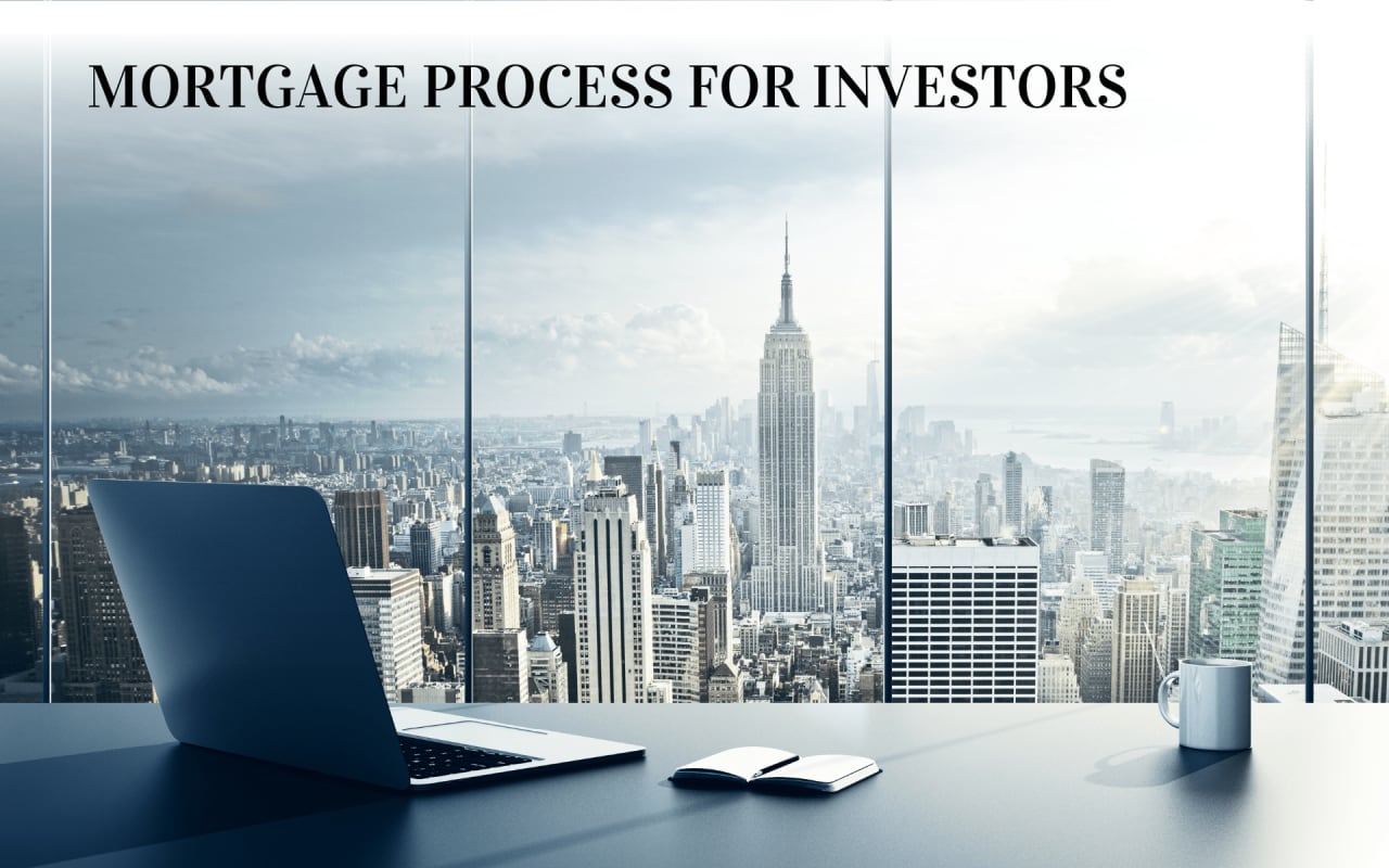 Mortgage Process For Investors