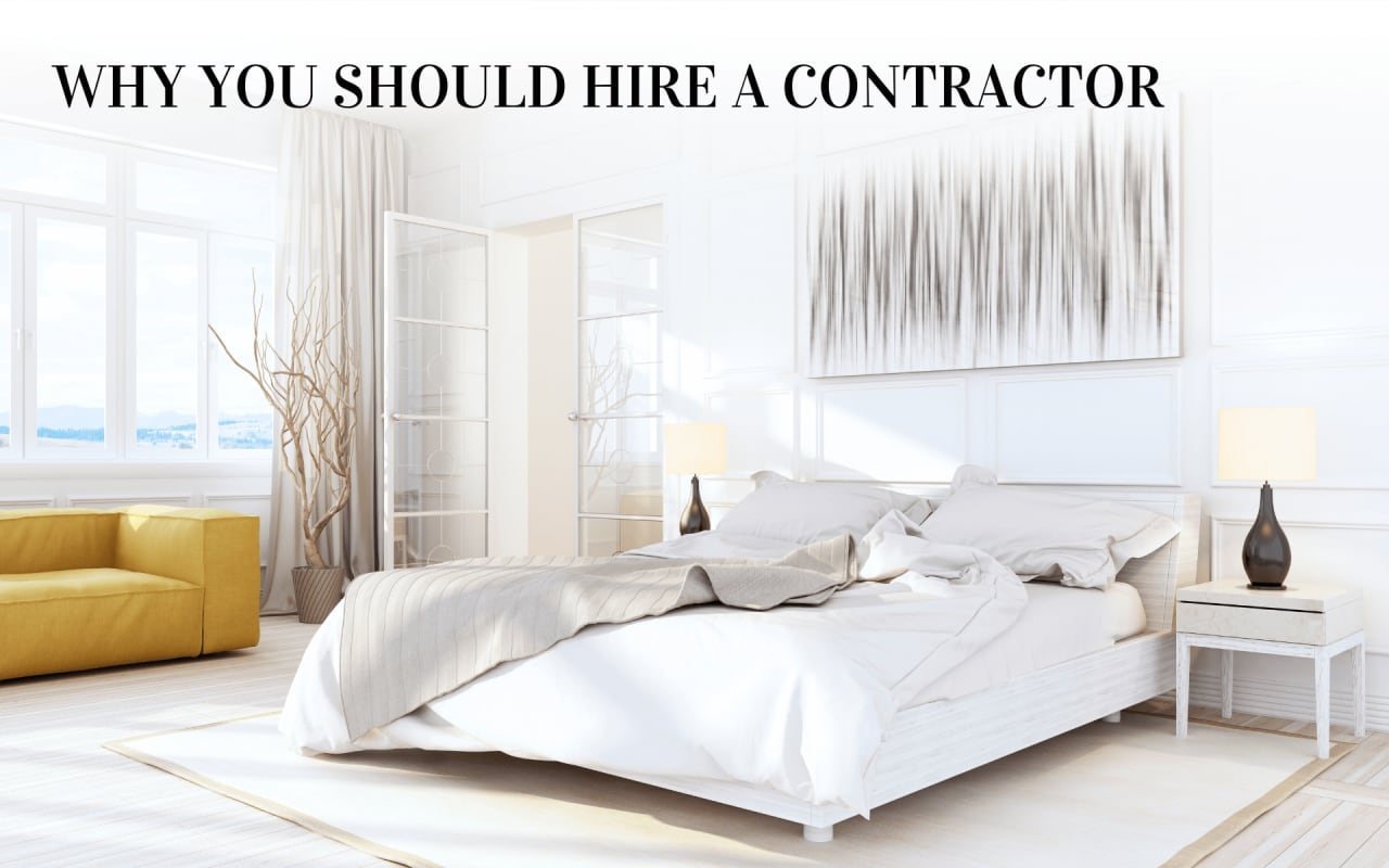 Why You Should Hire A Contractor