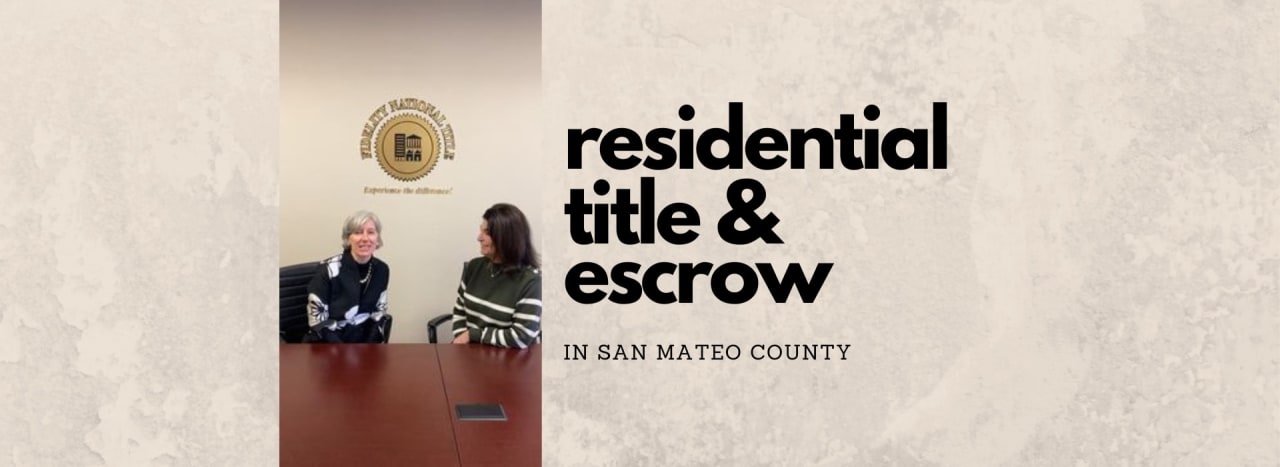 Residential Title and Escrow in San Mateo County