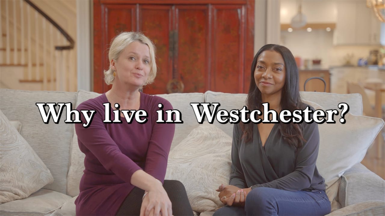 Why live in Westchester?