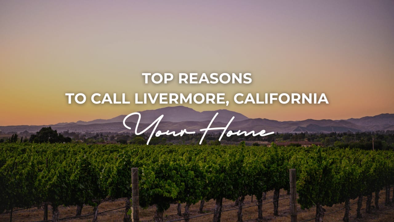 Embrace the Charm: The Top Reasons to Call Livermore, California, Your Home