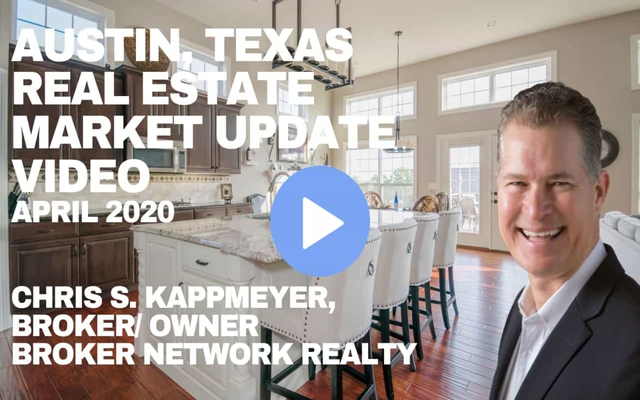 April 2020 Austin Real Estate Market Update Chris S. Kappmeyer