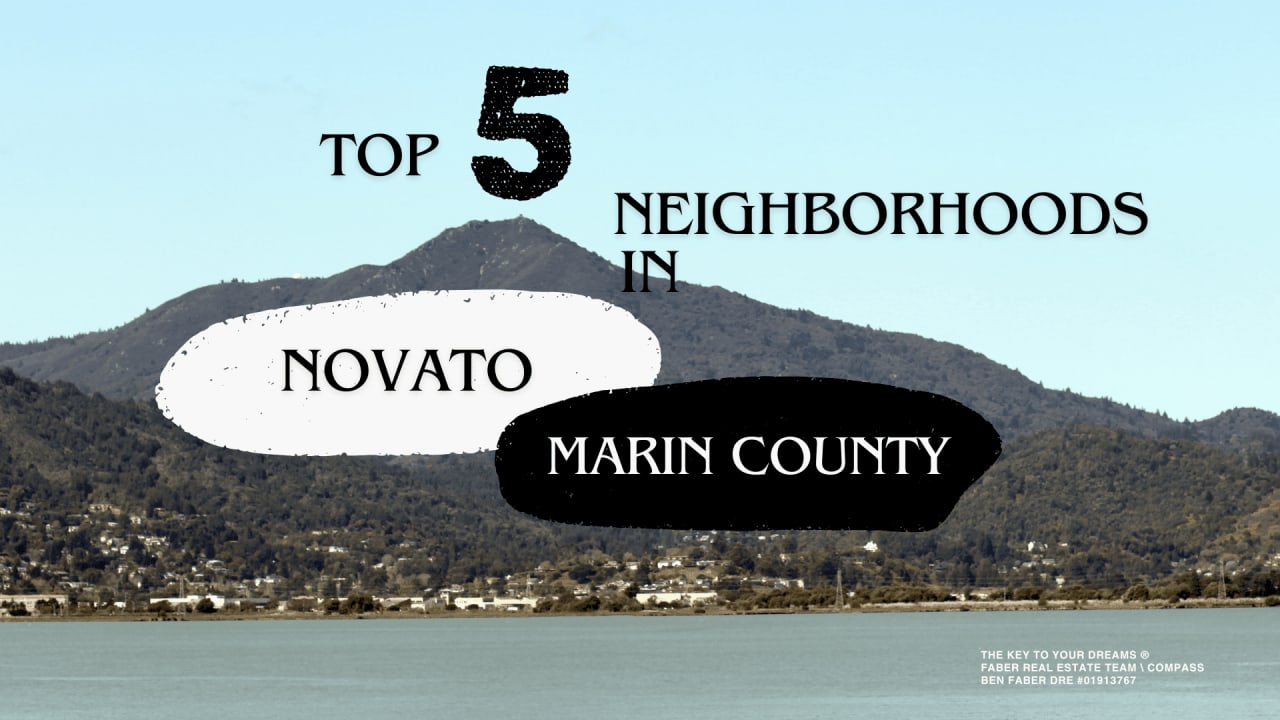 Top 5 Neighborhoods in Novato by Faber Real Estate Team