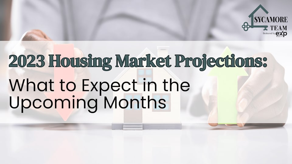 2023 Housing Market Projections What to Expect in the Months