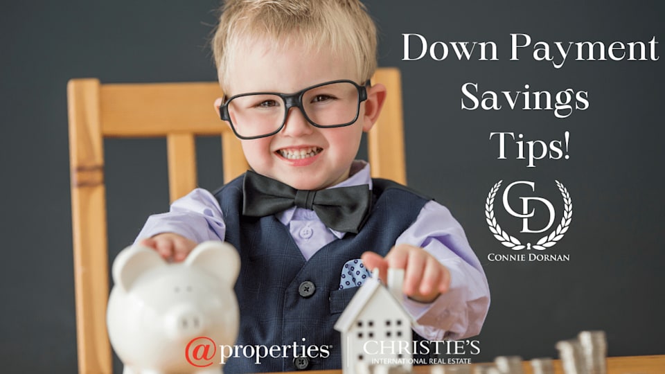Saving For A Down Payment First Time Homebuyers Connie Dornan Real
