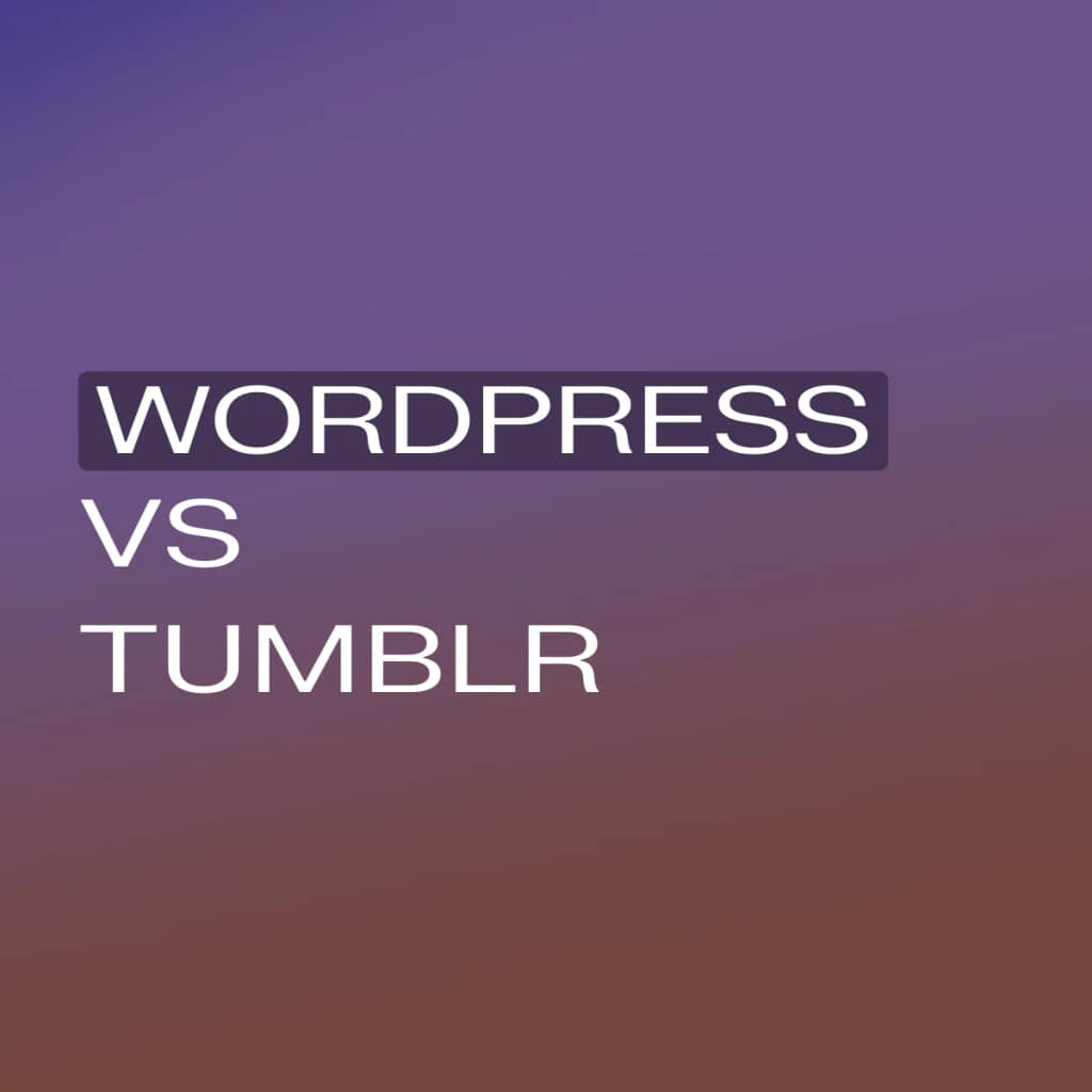 WordPress vs Tumblr