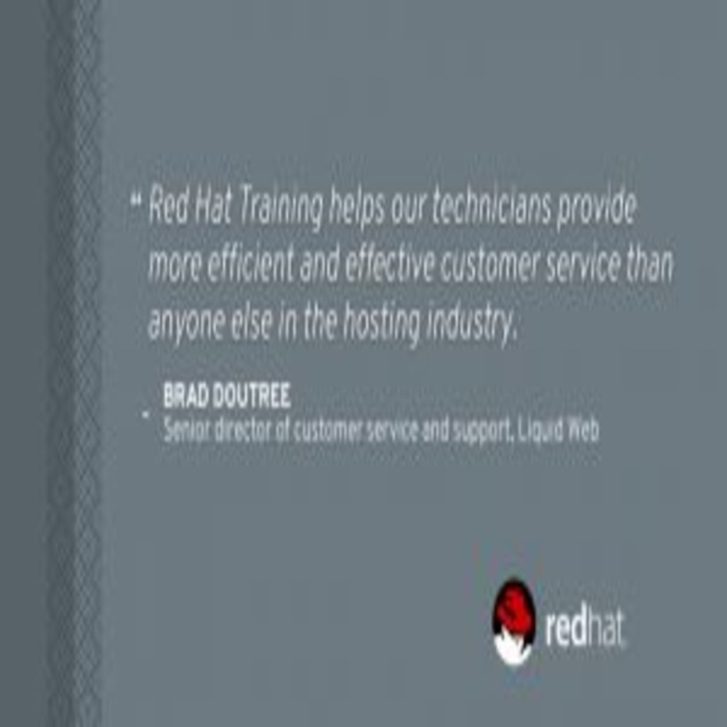 Red Hat Training Helps Us Provide You With Amazing Customer Support