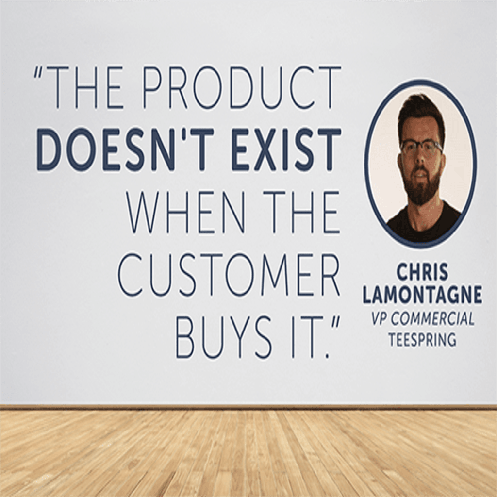 chris lamontagne VP commercial teespring quote