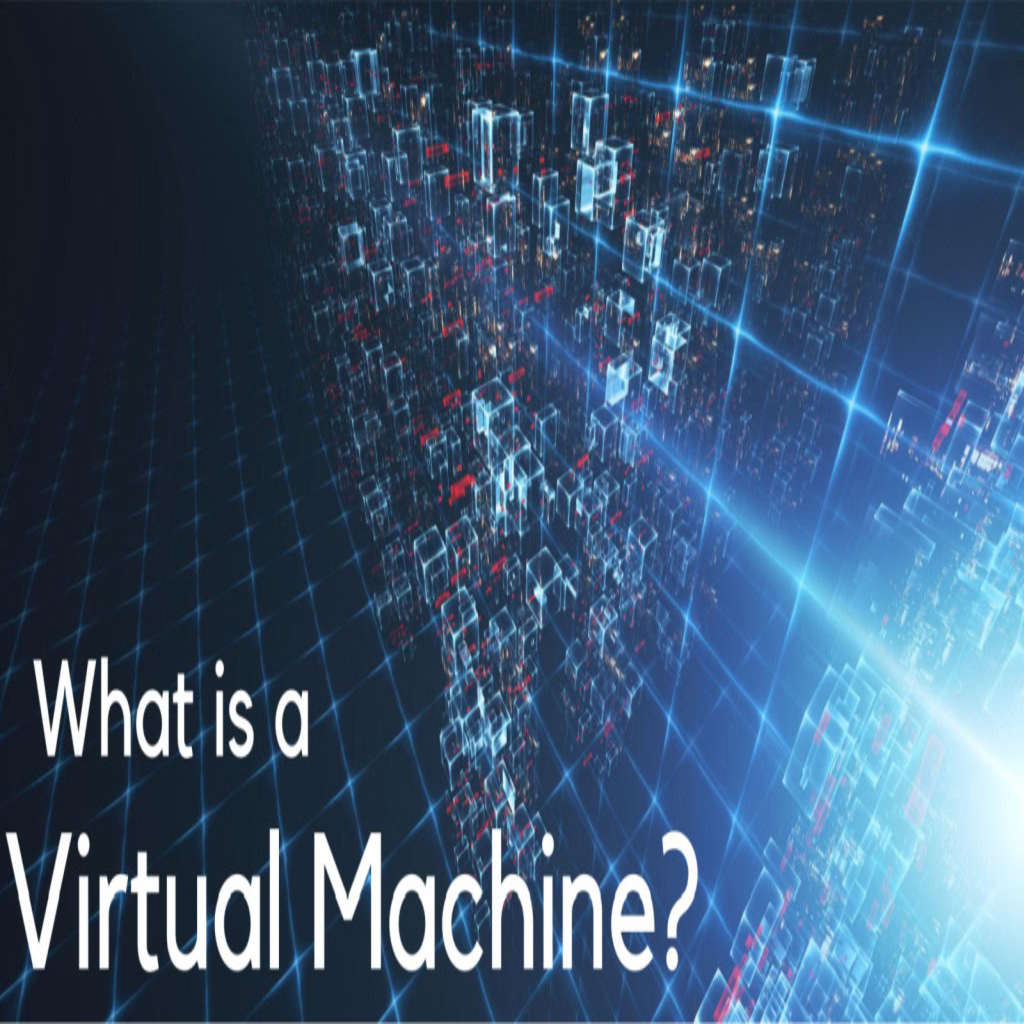 What is a Virtual Machine?