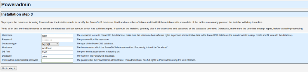 When first installing Poweradmin you'll be asked for your database credentials.