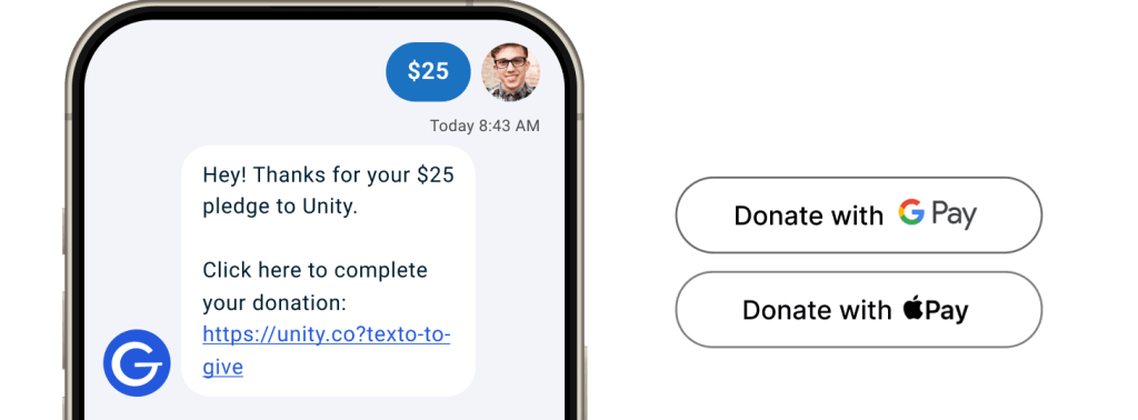 A mobile phone that shows a message from a donor, they text $25, there is an automated thank yo uresponse, two buttons are off to the side for donate with Google Pay or donate with Apple Pay.