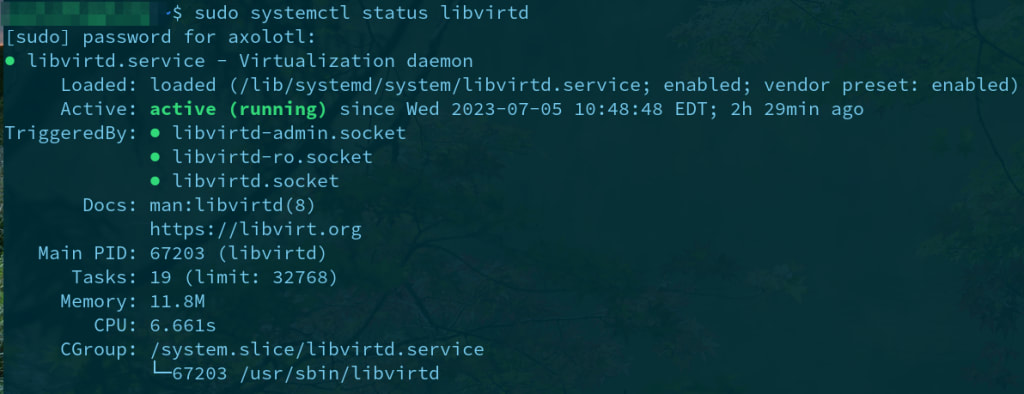 Confirm that the virtualization daemon libvirtd is running.