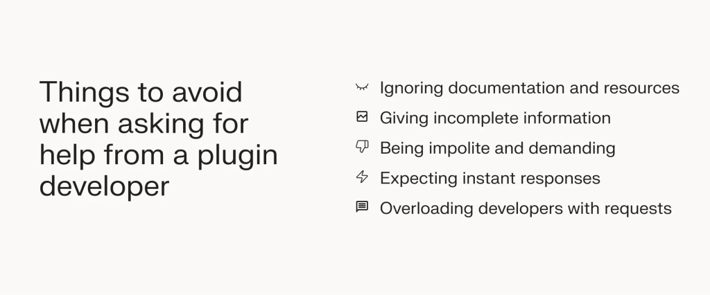 Avoid these things when asking for help from a WordPress plugin developer.