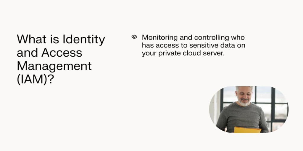 Keeping tabs on who has access to your private cloud server is a must.