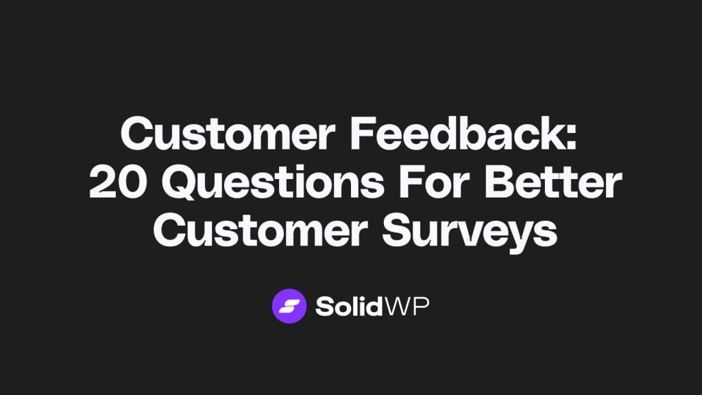 customer feedback twenty questions for better customer surveys