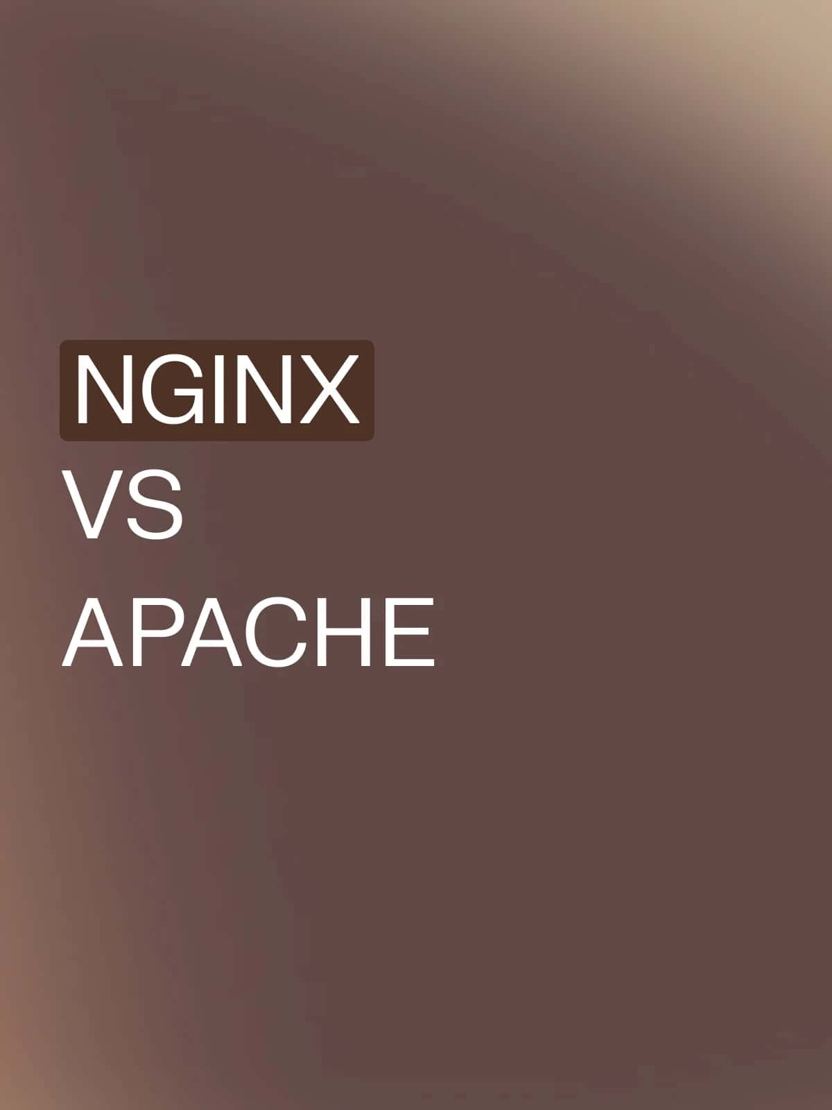 NGINX vs Apache — Choosing the best web server