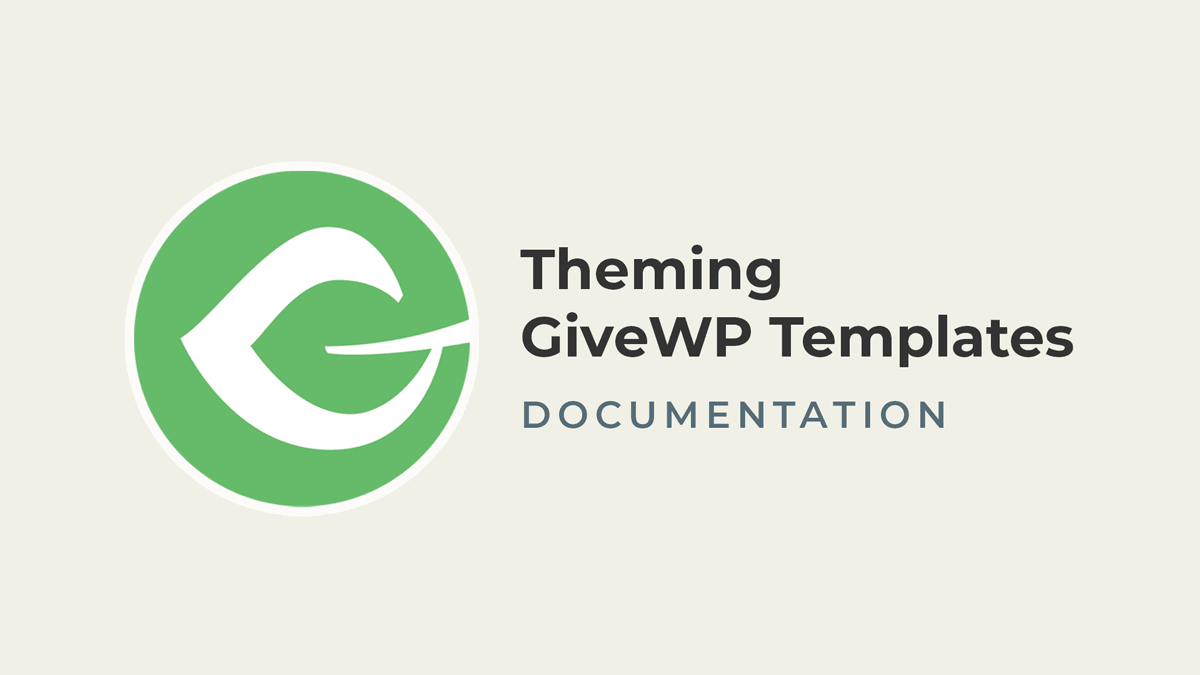 Theming GiveWP Templates