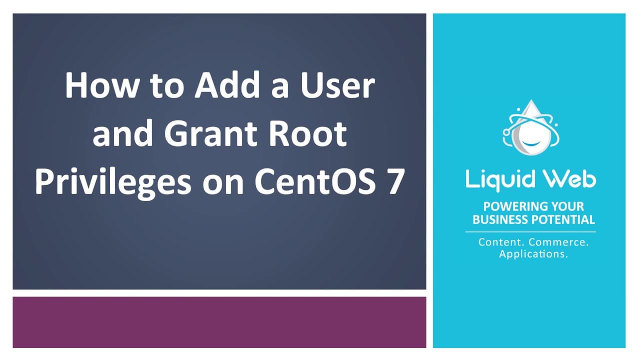 How to Add a User and Grant Root Privileges on CentOS 7