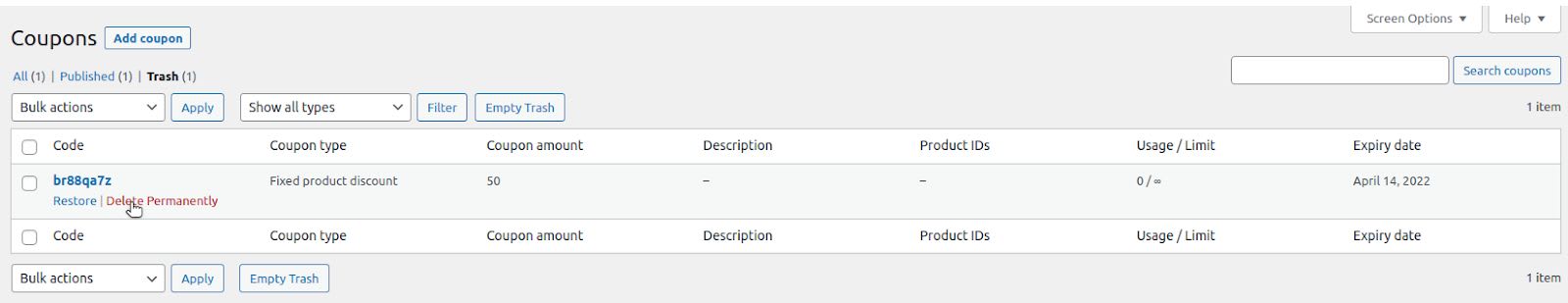 Navigate to the Trash tab and view the list of the coupons you removed. You can restore the coupon you removed or delete it permanently. If you have multiple coupons added to the Trash folder, you can restore all of them, or empty the Trash folder.