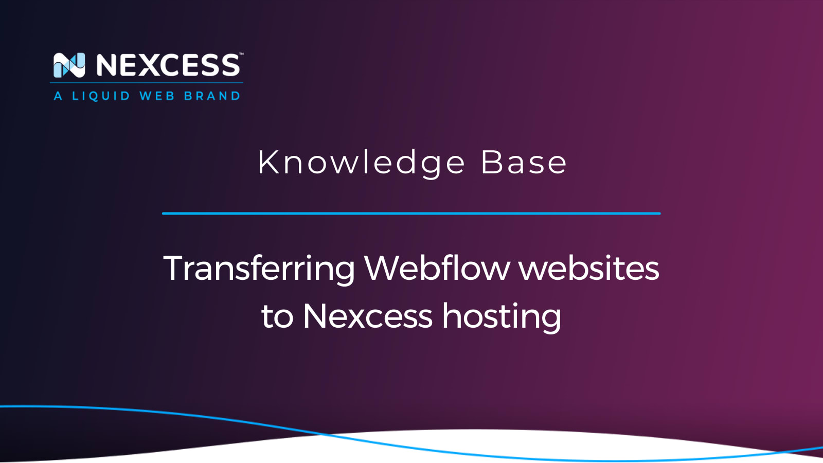 Transferring Webflow websites to Nexcess hosting