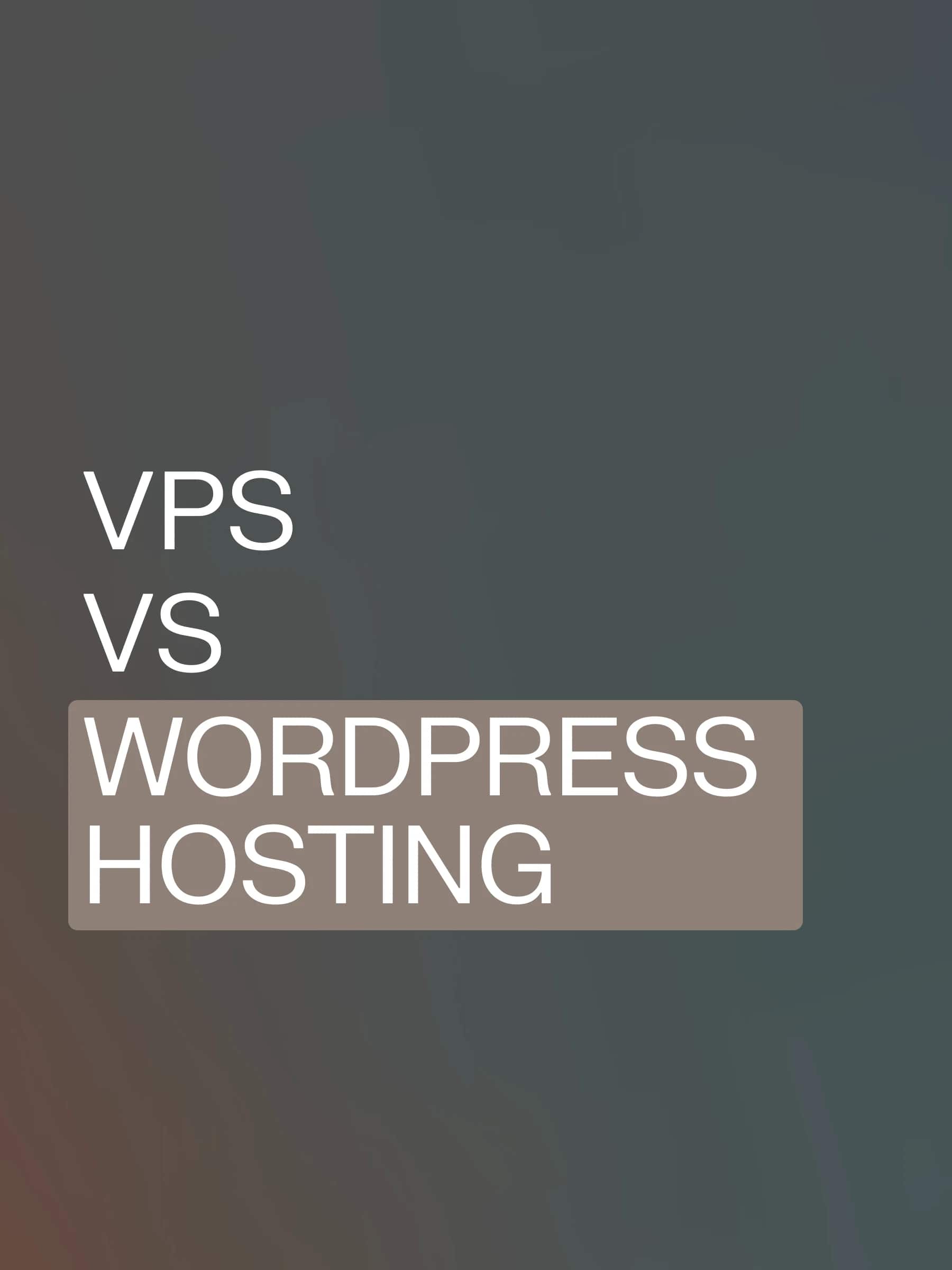 VPS vs wordpress hosting FG