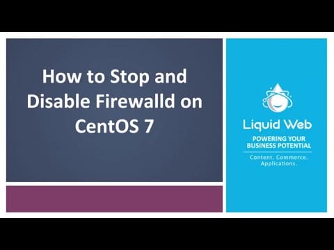 How to Stop and Disable Firewalld on CentOS 7