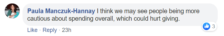 I think we may see people being more cautious about spending overall, which could hurt giving.