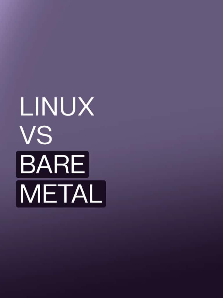 Bare metal vs embedded Linux.