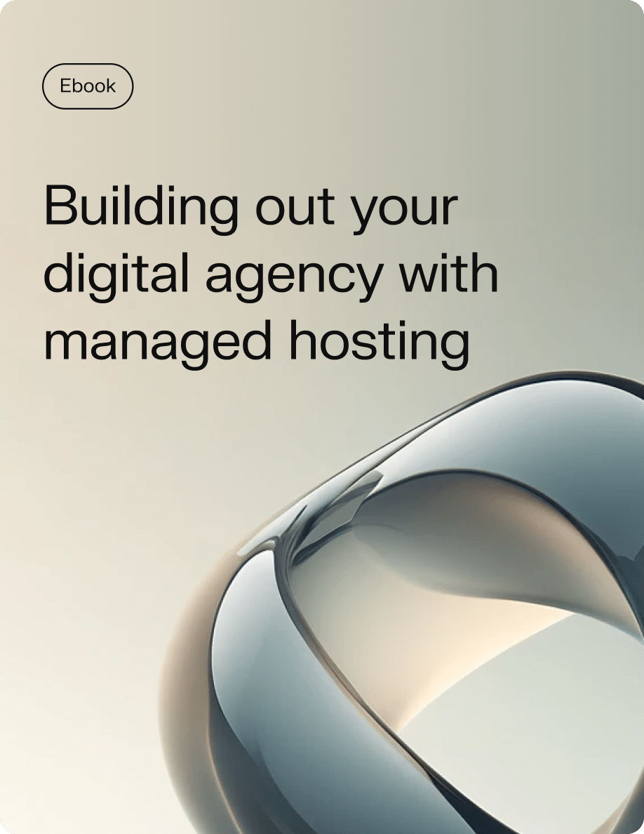 Building out your digital agency with managed hosting