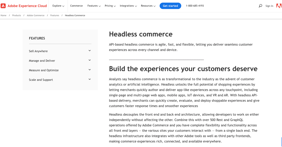 Adobe headless commerce is part of Adobe Commerce and excels at providing comprehensive customer engagement